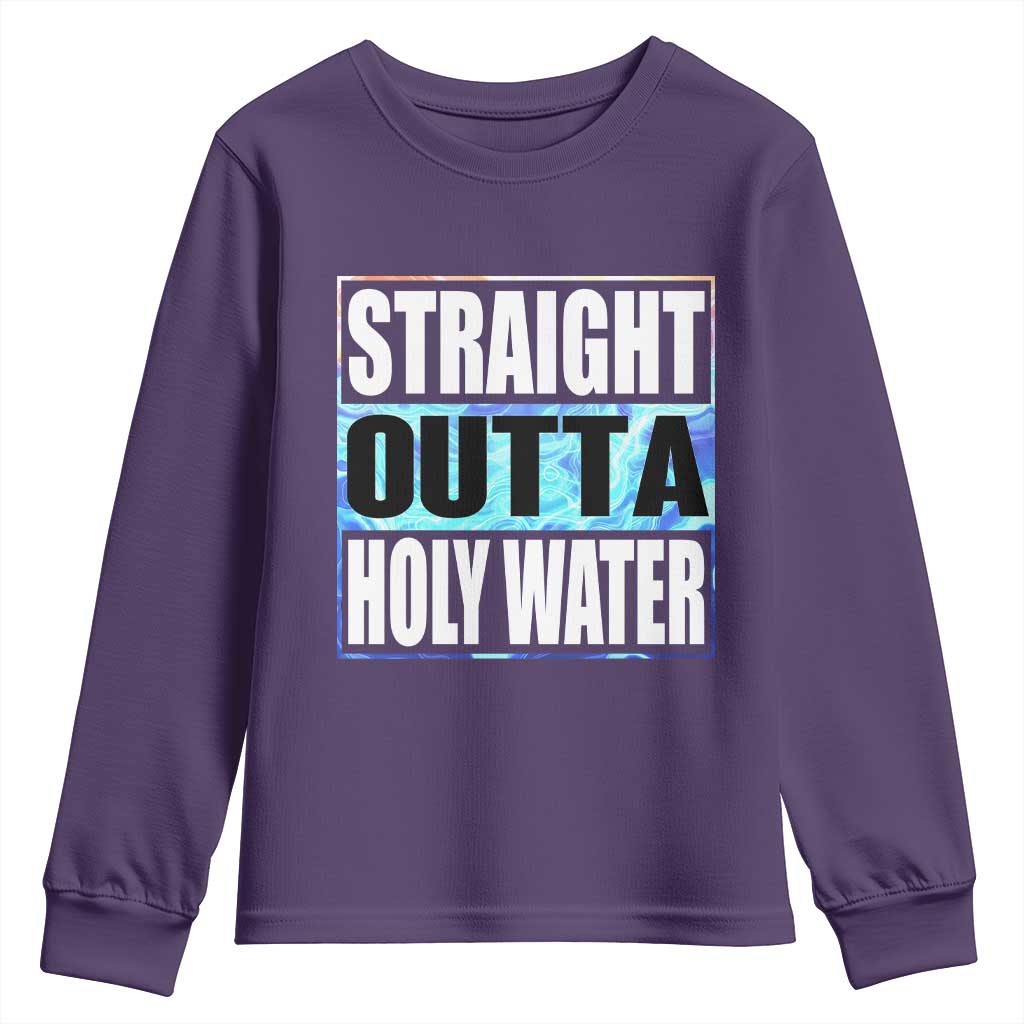 Straight Outta Holy Water Youth Sweatshirt Baptismal Baptism Christening