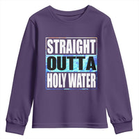 Straight Outta Holy Water Youth Sweatshirt Baptismal Baptism Christening