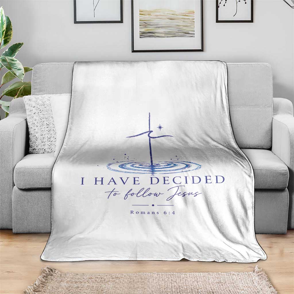 New Believer Throw Blanket I Have Decided To Follow Jesus In Baptism Cross Water