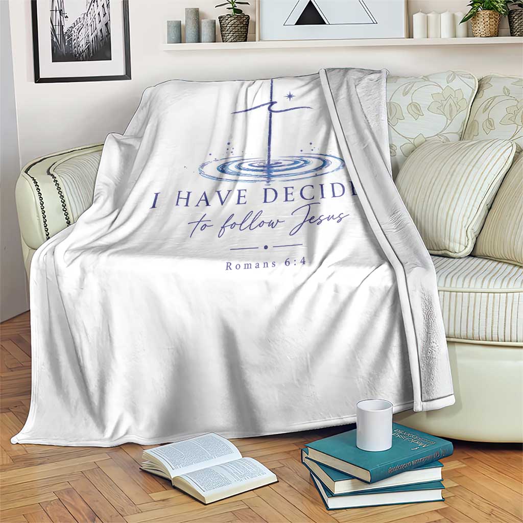 New Believer Throw Blanket I Have Decided To Follow Jesus In Baptism Cross Water