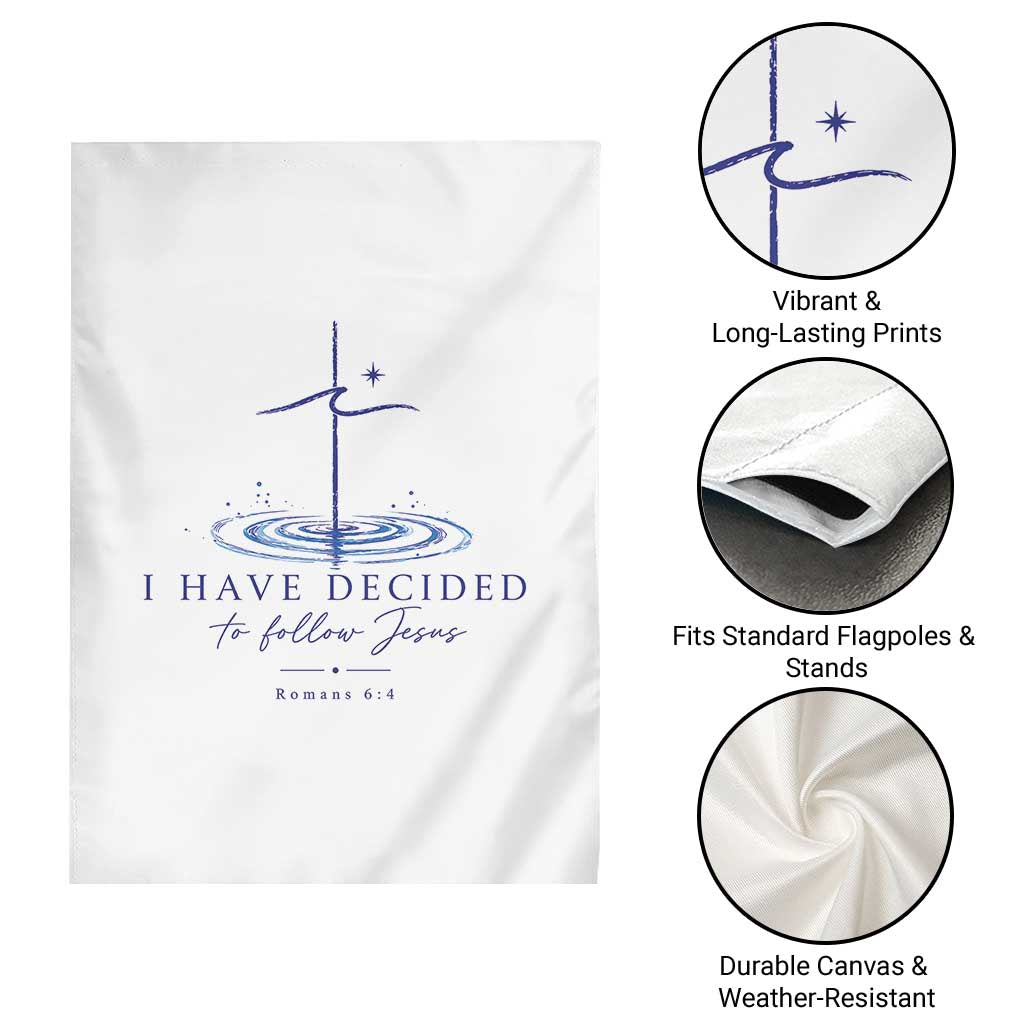 New Believer Garden Flag I Have Decided To Follow Jesus In Baptism Cross Water