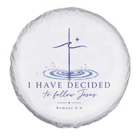 New Believer Spare Tire Cover I Have Decided To Follow Jesus In Baptism Cross Water