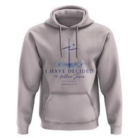 New Believer Hoodie I Have Decided To Follow Jesus In Baptism Cross Water