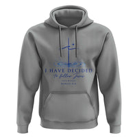 New Believer Hoodie I Have Decided To Follow Jesus In Baptism Cross Water
