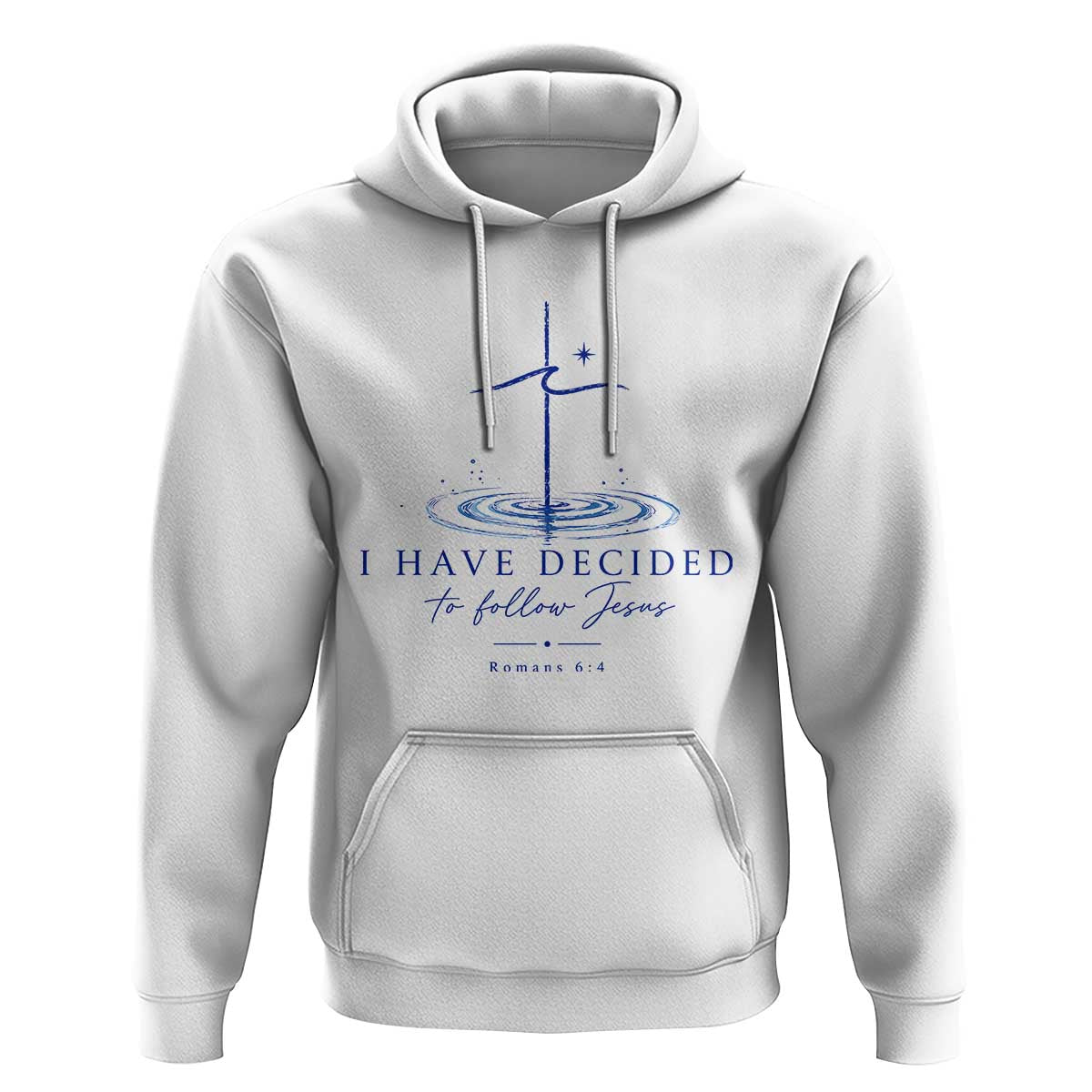 New Believer Hoodie I Have Decided To Follow Jesus In Baptism Cross Water