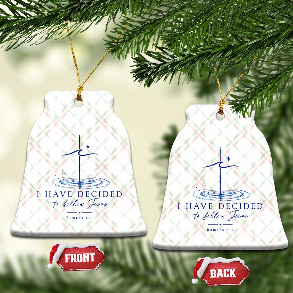 New Believer Ceramic Ornament I Have Decided To Follow Jesus In Baptism Cross Water
