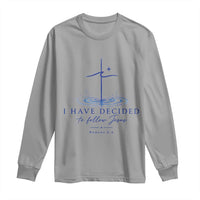 New Believer Long Sleeve Shirt I Have Decided To Follow Jesus In Baptism Cross Water