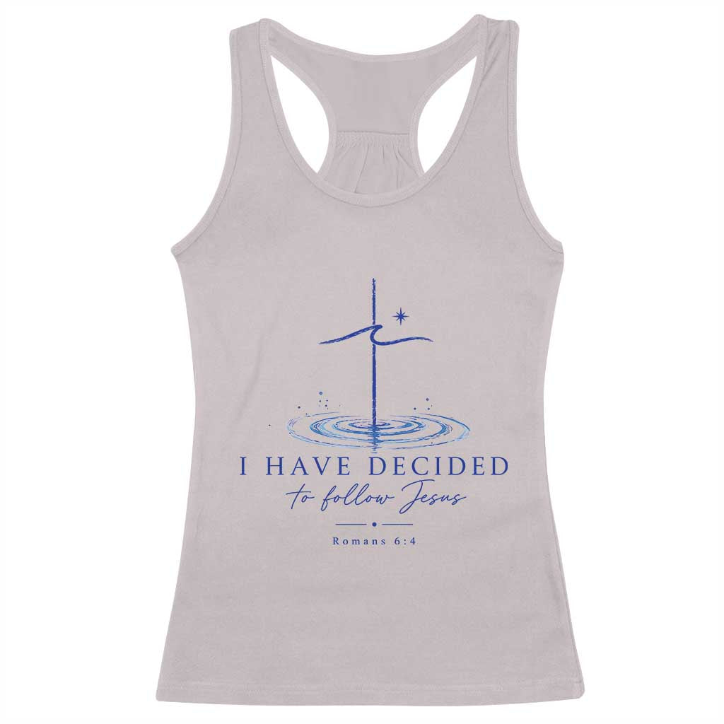 New Believer Racerback Tank Top I Have Decided To Follow Jesus In Baptism Cross Water