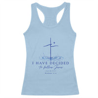New Believer Racerback Tank Top I Have Decided To Follow Jesus In Baptism Cross Water