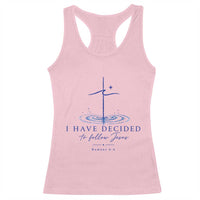 New Believer Racerback Tank Top I Have Decided To Follow Jesus In Baptism Cross Water