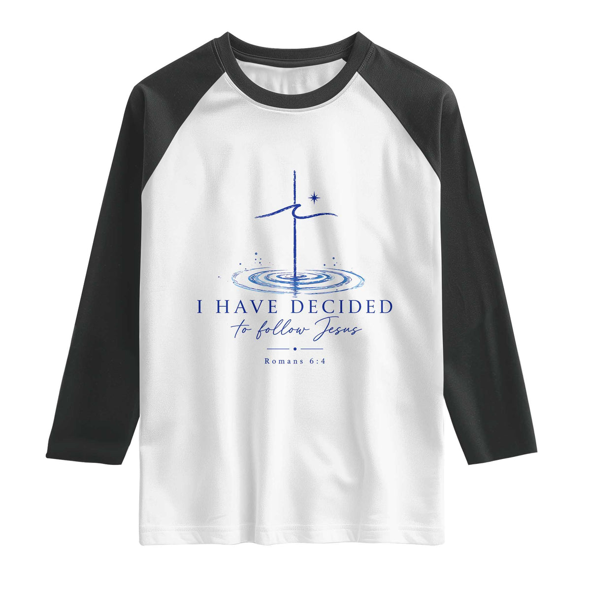 New Believer Raglan Shirt I Have Decided To Follow Jesus In Baptism Cross Water