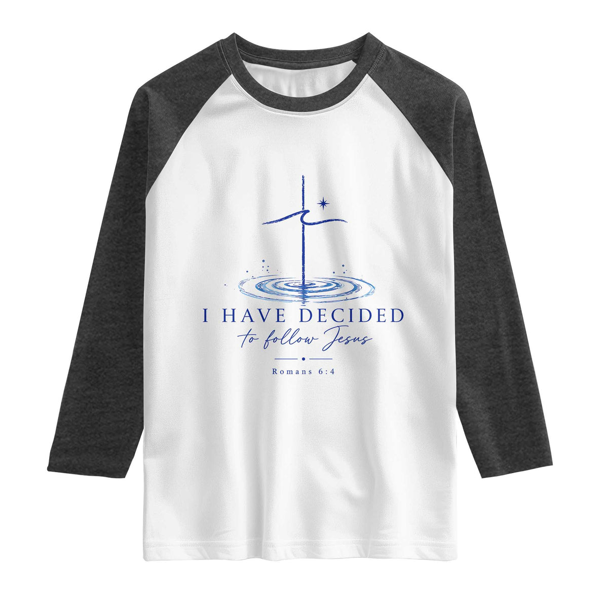 New Believer Raglan Shirt I Have Decided To Follow Jesus In Baptism Cross Water