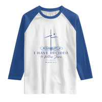 New Believer Raglan Shirt I Have Decided To Follow Jesus In Baptism Cross Water