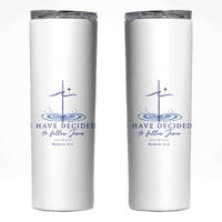 New Believer Skinny Tumbler I Have Decided To Follow Jesus In Baptism Cross Water