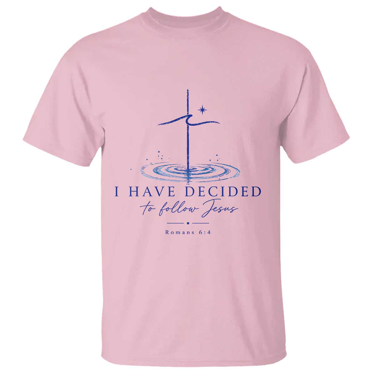 New Believer T Shirt I Have Decided To Follow Jesus In Baptism Cross Water