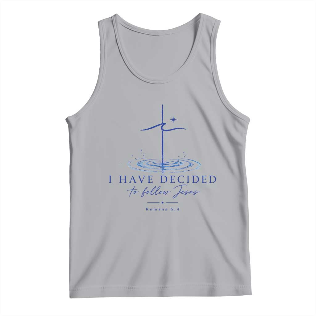 New Believer Tank Top I Have Decided To Follow Jesus In Baptism Cross Water