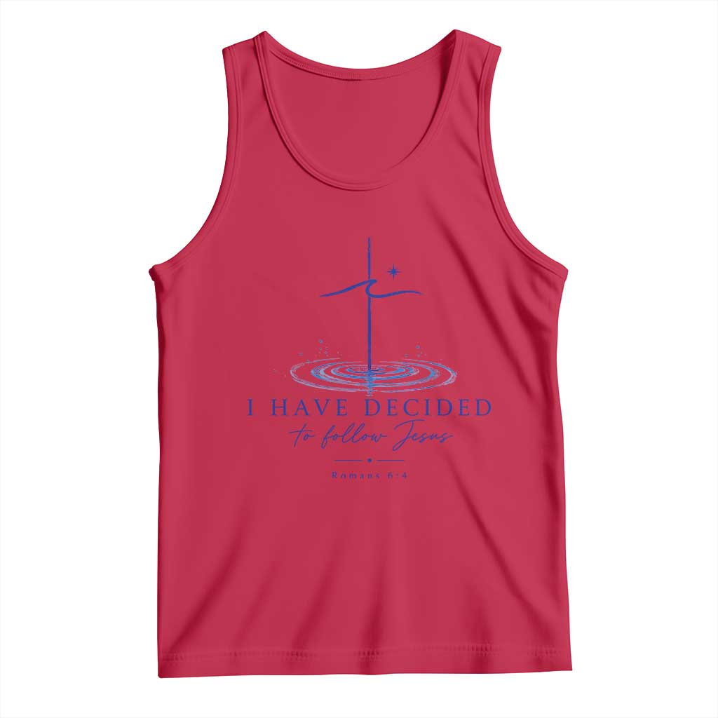 New Believer Tank Top I Have Decided To Follow Jesus In Baptism Cross Water
