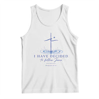 New Believer Tank Top I Have Decided To Follow Jesus In Baptism Cross Water