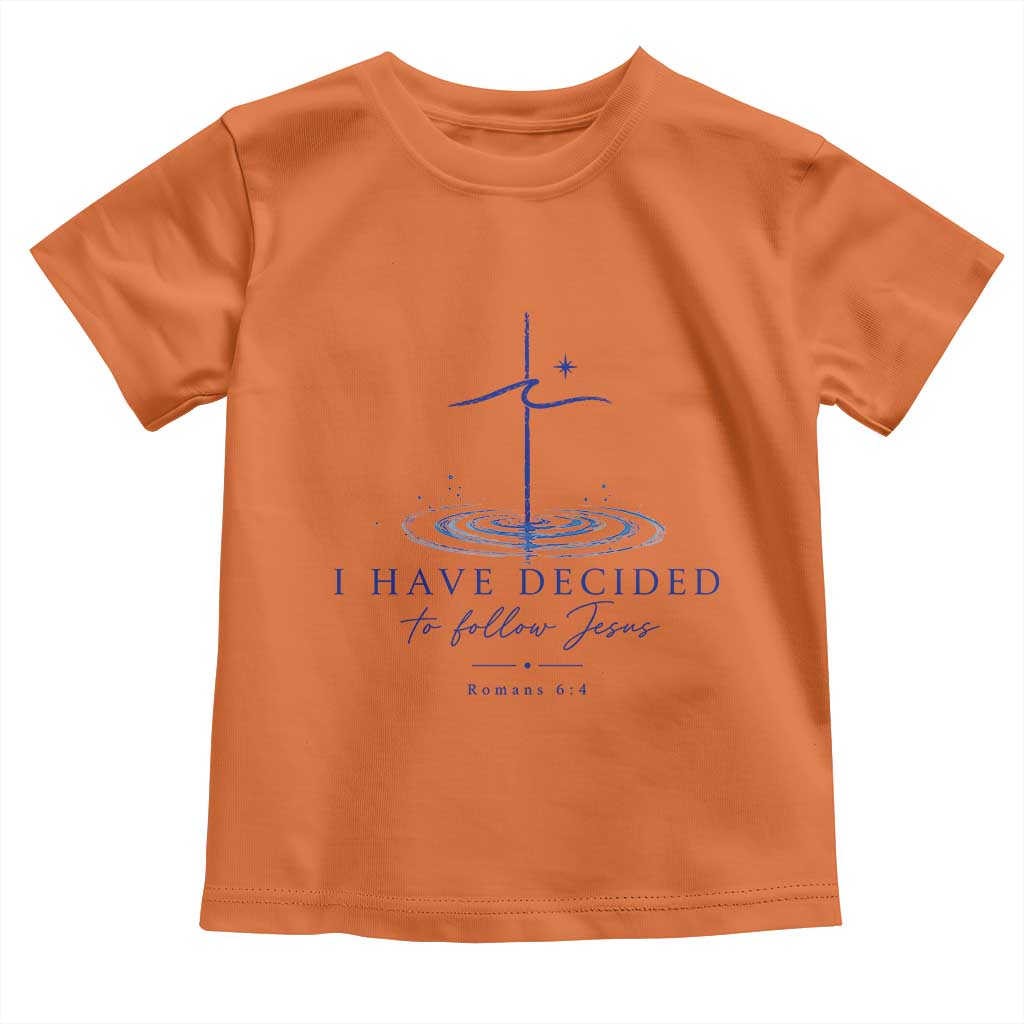 New Believer Toddler T Shirt I Have Decided To Follow Jesus In Baptism Cross Water