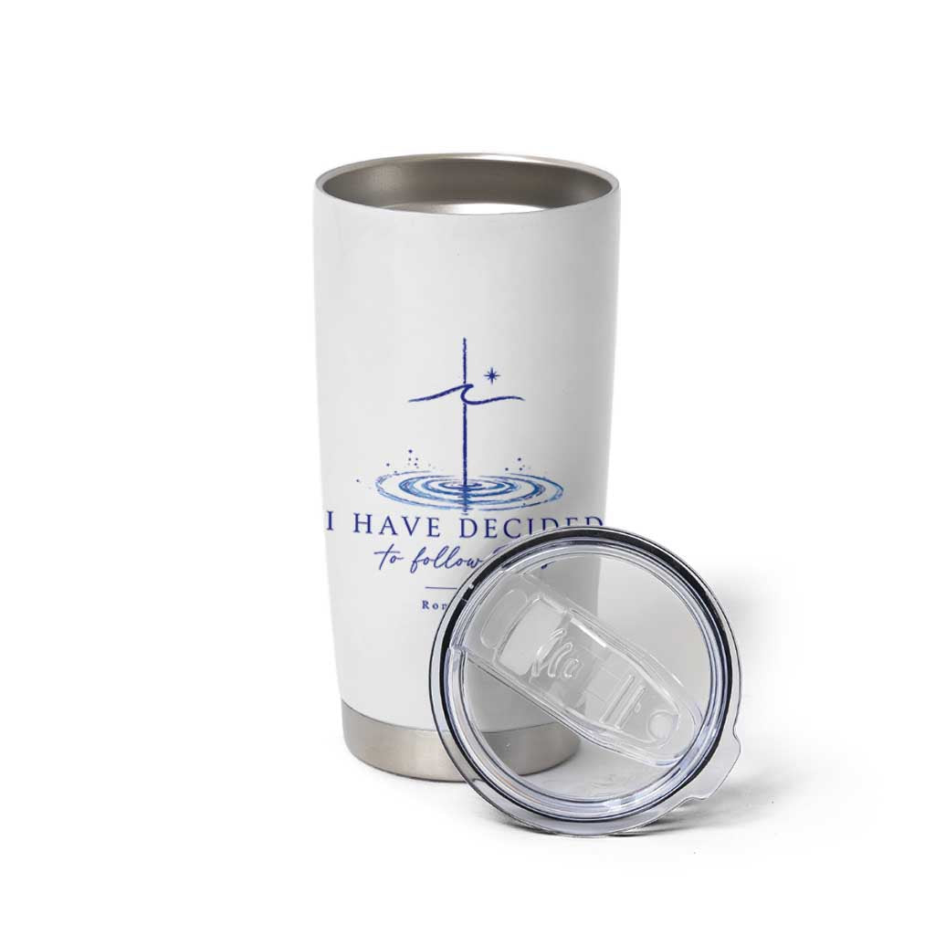 New Believer Tumbler Cup I Have Decided To Follow Jesus In Baptism Cross Water