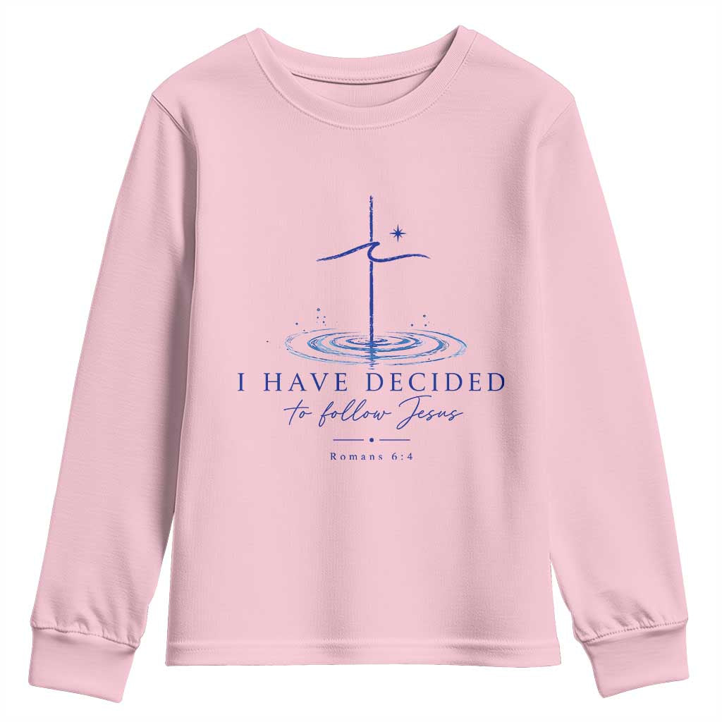 New Believer Youth Sweatshirt I Have Decided To Follow Jesus In Baptism Cross Water