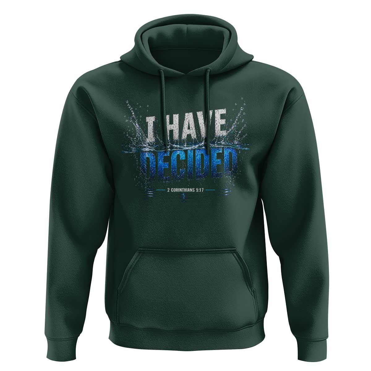 Christian Baptism Hoodie New Believer Water Immersion Baptized I Have Decided