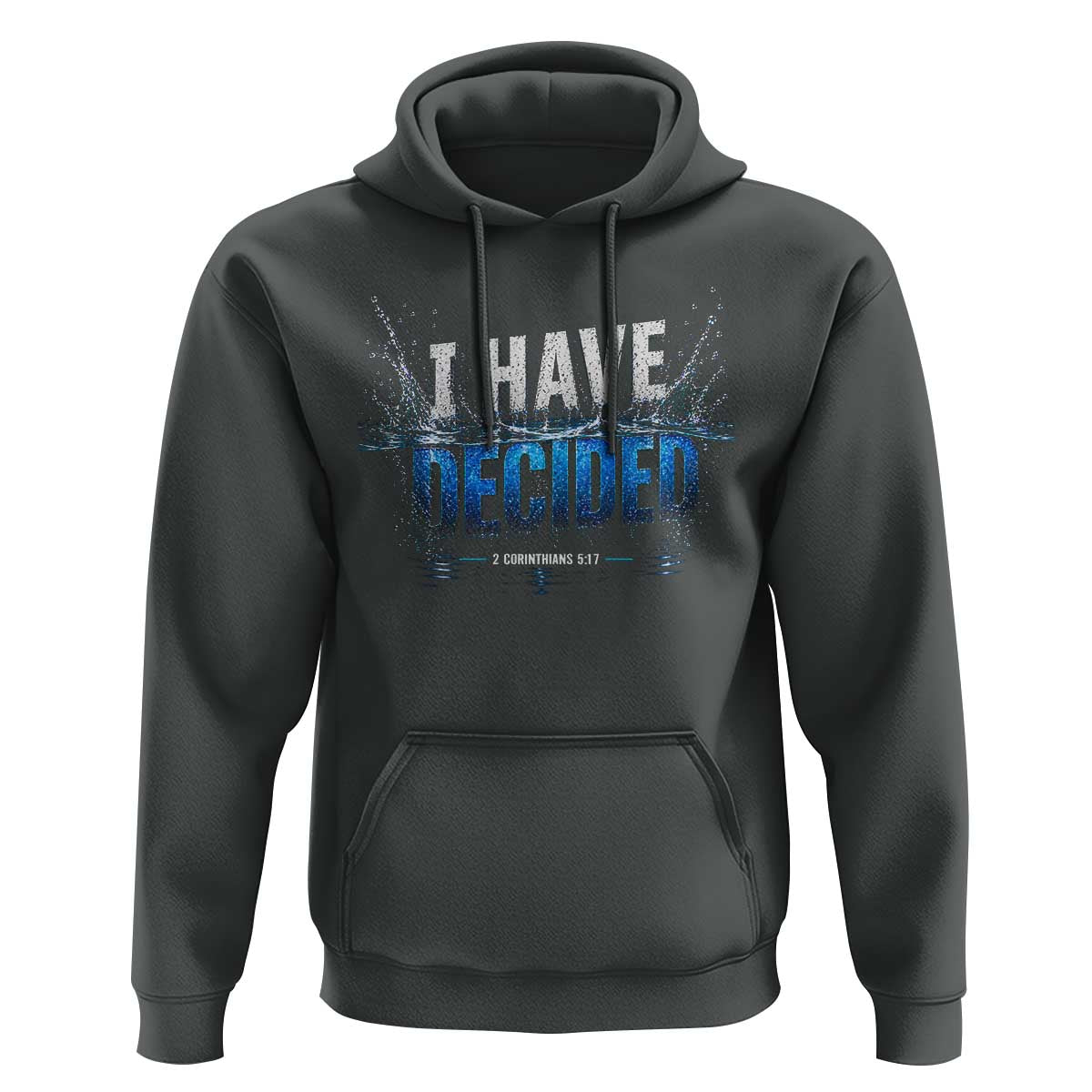 Christian Baptism Hoodie New Believer Water Immersion Baptized I Have Decided