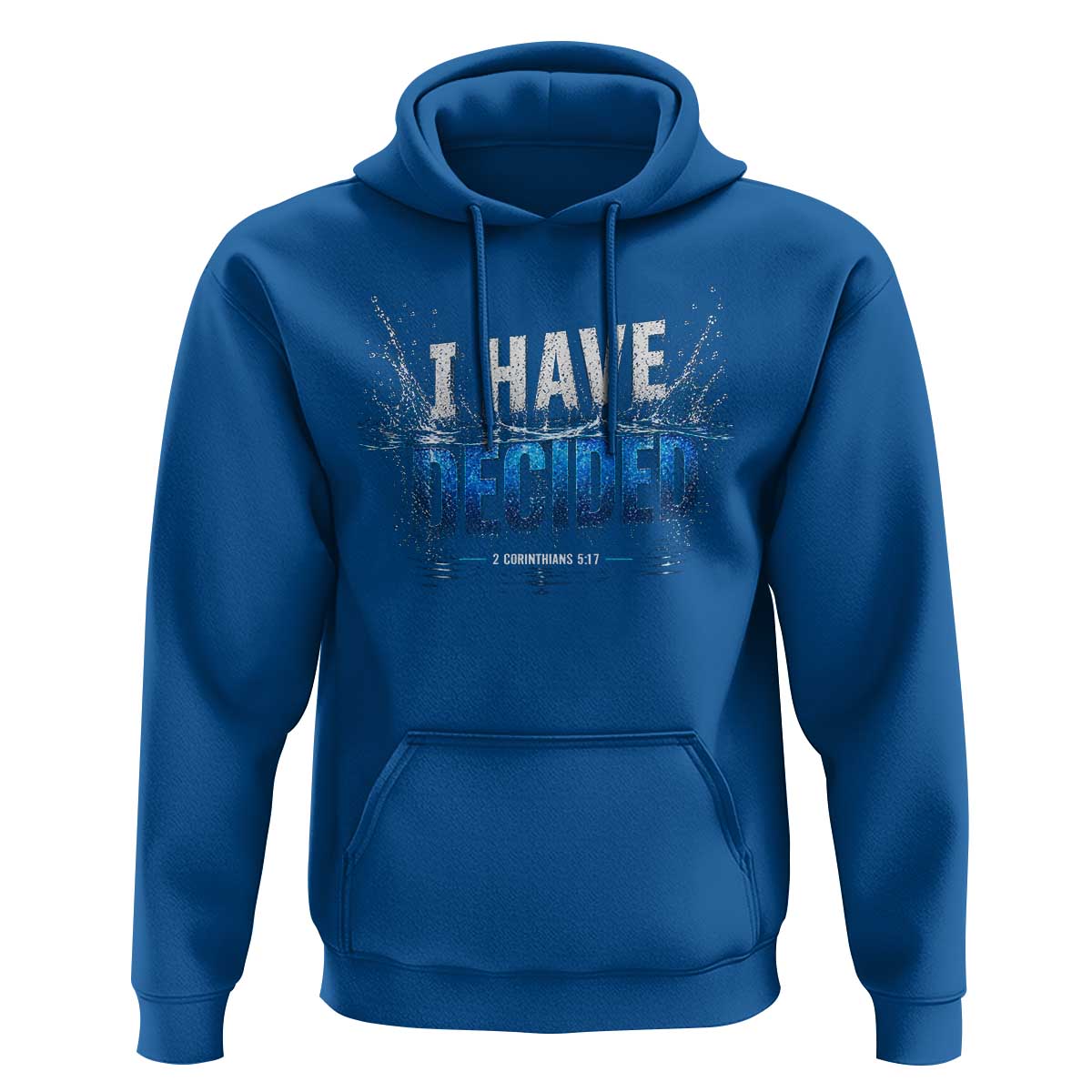Christian Baptism Hoodie New Believer Water Immersion Baptized I Have Decided