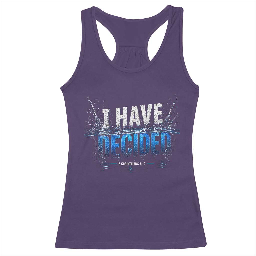 Christian Baptism Racerback Tank Top New Believer Water Immersion Baptized I Have Decided