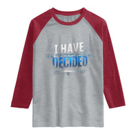 Christian Baptism Raglan Shirt New Believer Water Immersion Baptized I Have Decided