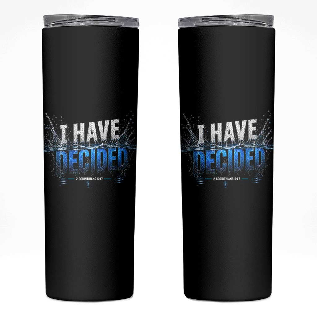 Christian Baptism Skinny Tumbler New Believer Water Immersion Baptized I Have Decided