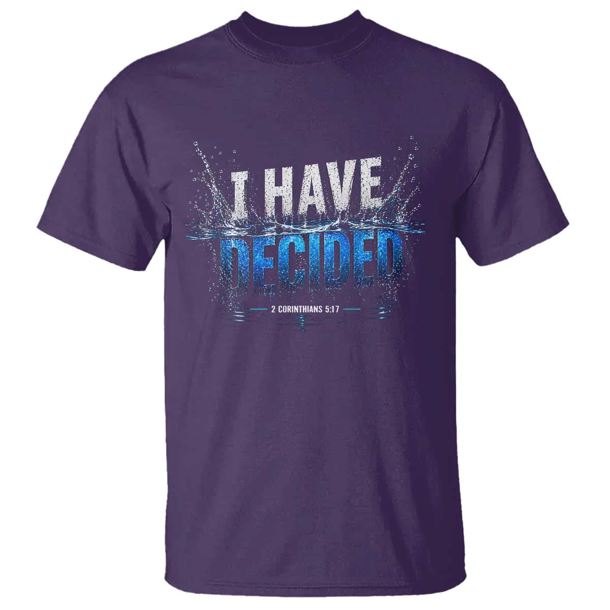 Christian Baptism T Shirt New Believer Water Immersion Baptized I Have Decided