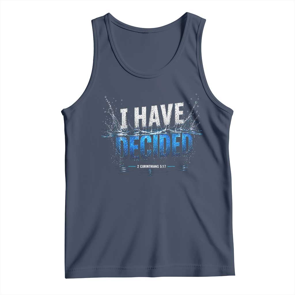 Christian Baptism Tank Top New Believer Water Immersion Baptized I Have Decided