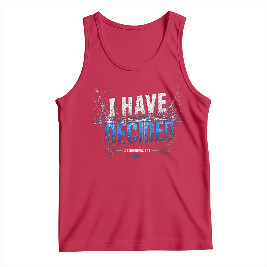 Christian Baptism Tank Top New Believer Water Immersion Baptized I Have Decided