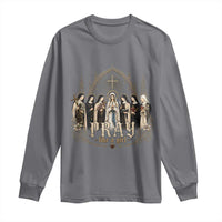 Catholic Saint Long Sleeve Shirt Pray Like A Girl Vintage Christian Faith Inspired