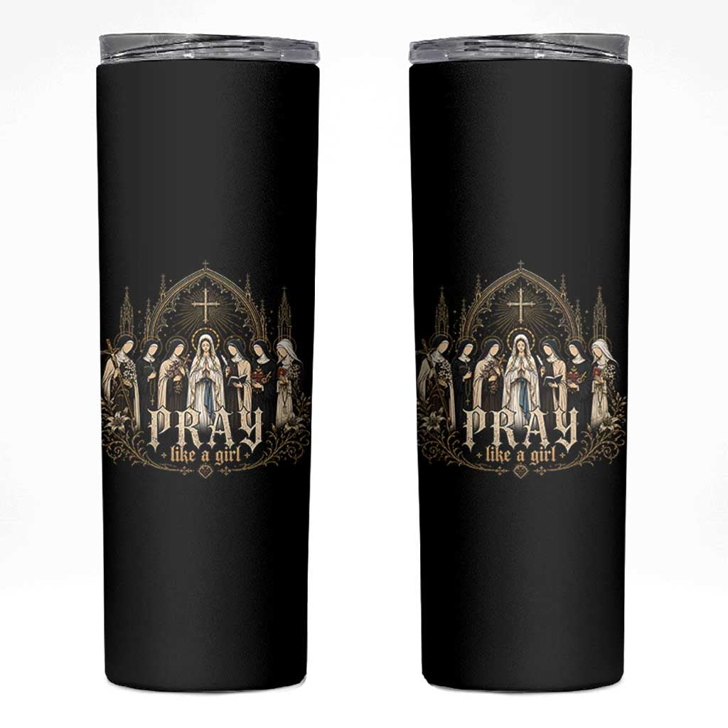 Catholic Saint Skinny Tumbler Pray Like A Girl Vintage Christian Faith Inspired