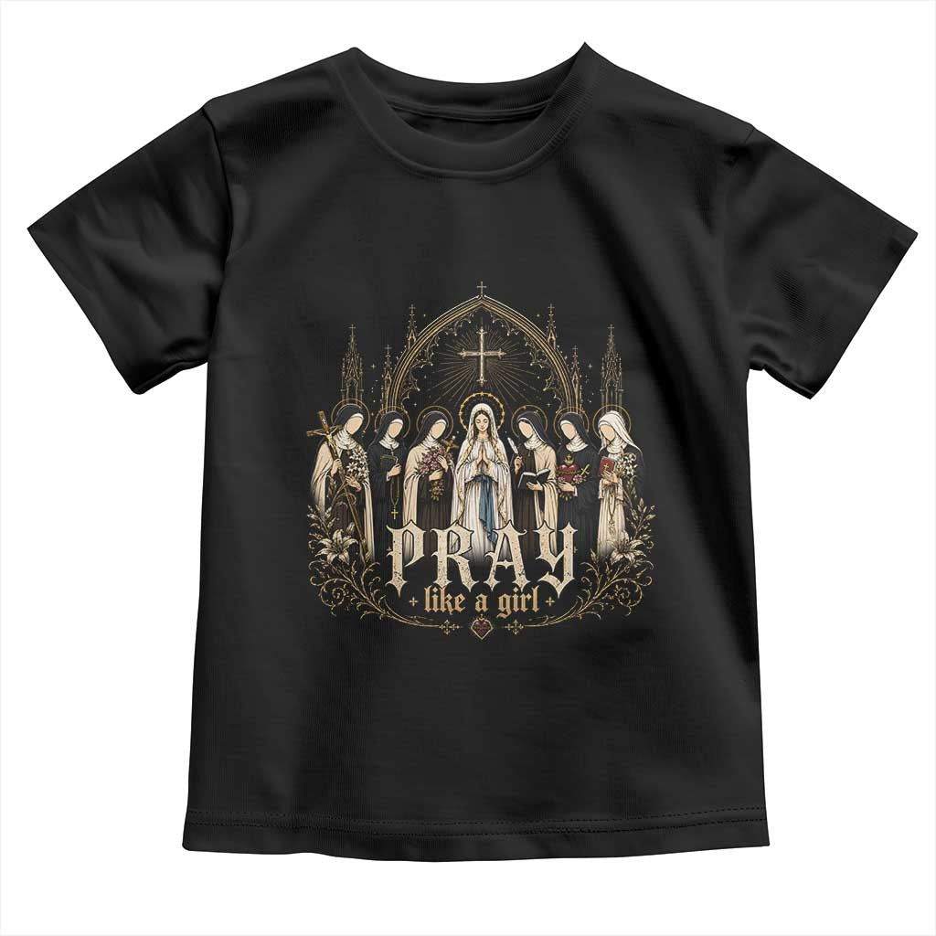 Catholic Saint Toddler T Shirt Pray Like A Girl Vintage Christian Faith Inspired