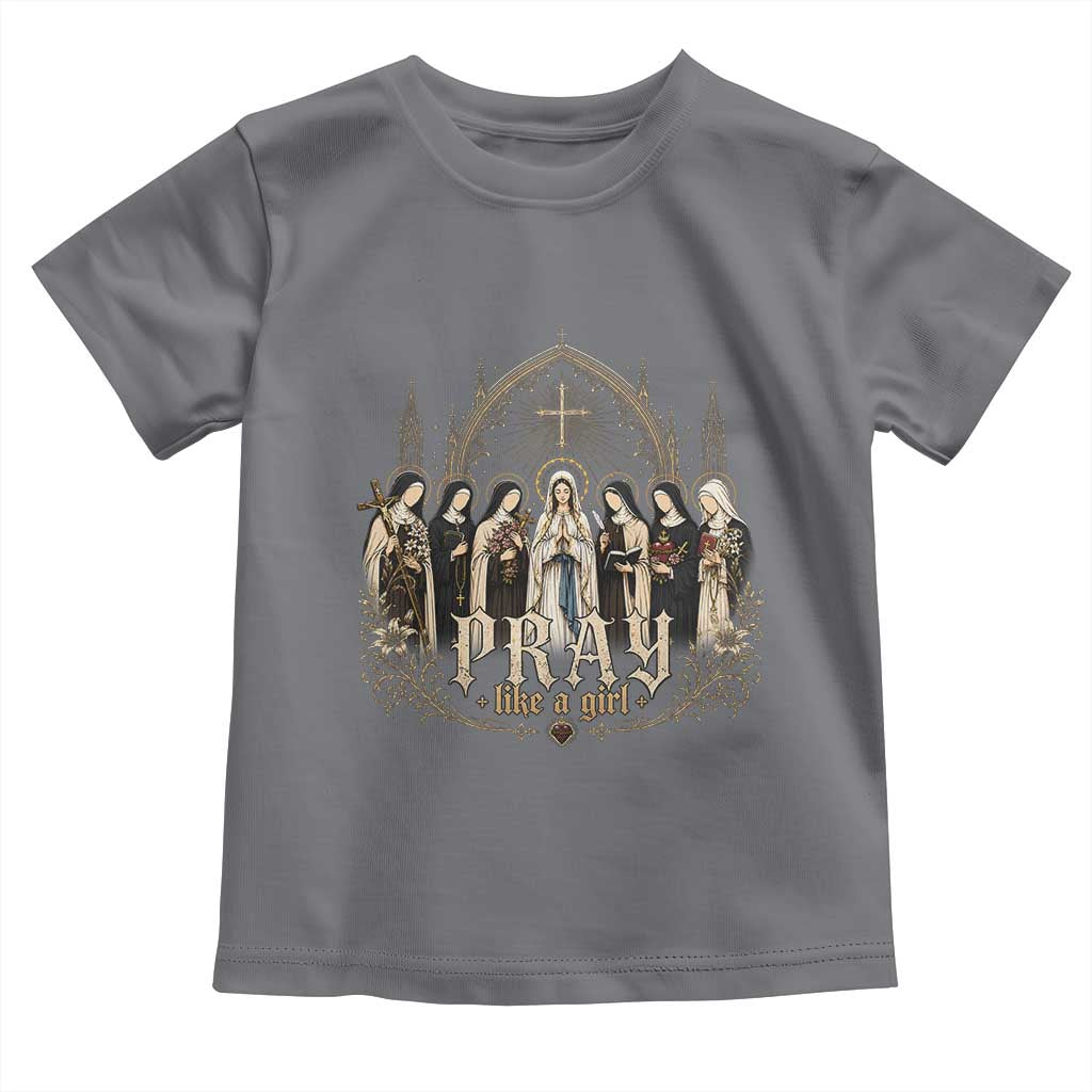 Catholic Saint Toddler T Shirt Pray Like A Girl Vintage Christian Faith Inspired
