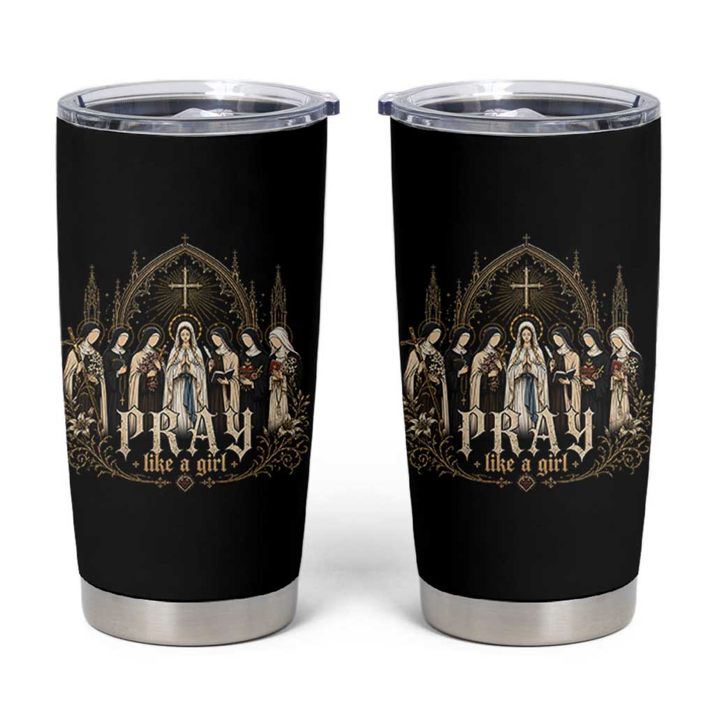 Catholic Saint Tumbler Cup Pray Like A Girl Vintage Christian Faith Inspired