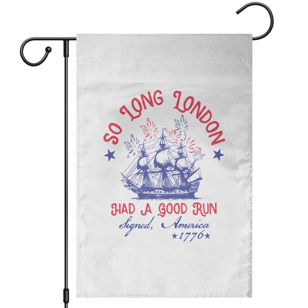 Funny 4th Of July Garden Flag So Long London Had A Good Run Usa Patriotic - Wonder Print Shop