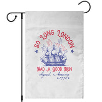 Funny 4th Of July Garden Flag So Long London Had A Good Run Usa Patriotic - Wonder Print Shop