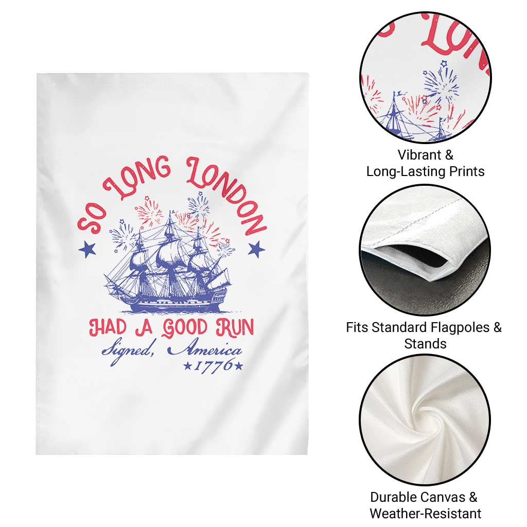 Funny 4th Of July Garden Flag So Long London Had A Good Run Usa Patriotic - Wonder Print Shop