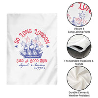 Funny 4th Of July Garden Flag So Long London Had A Good Run Usa Patriotic - Wonder Print Shop
