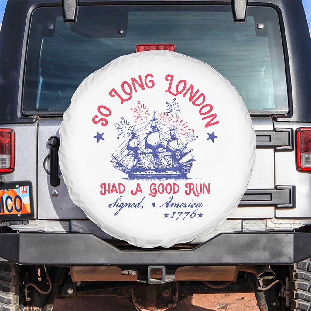 Funny 4th Of July Spare Tire Cover So Long London Had A Good Run Usa Patriotic - Wonder Print Shop