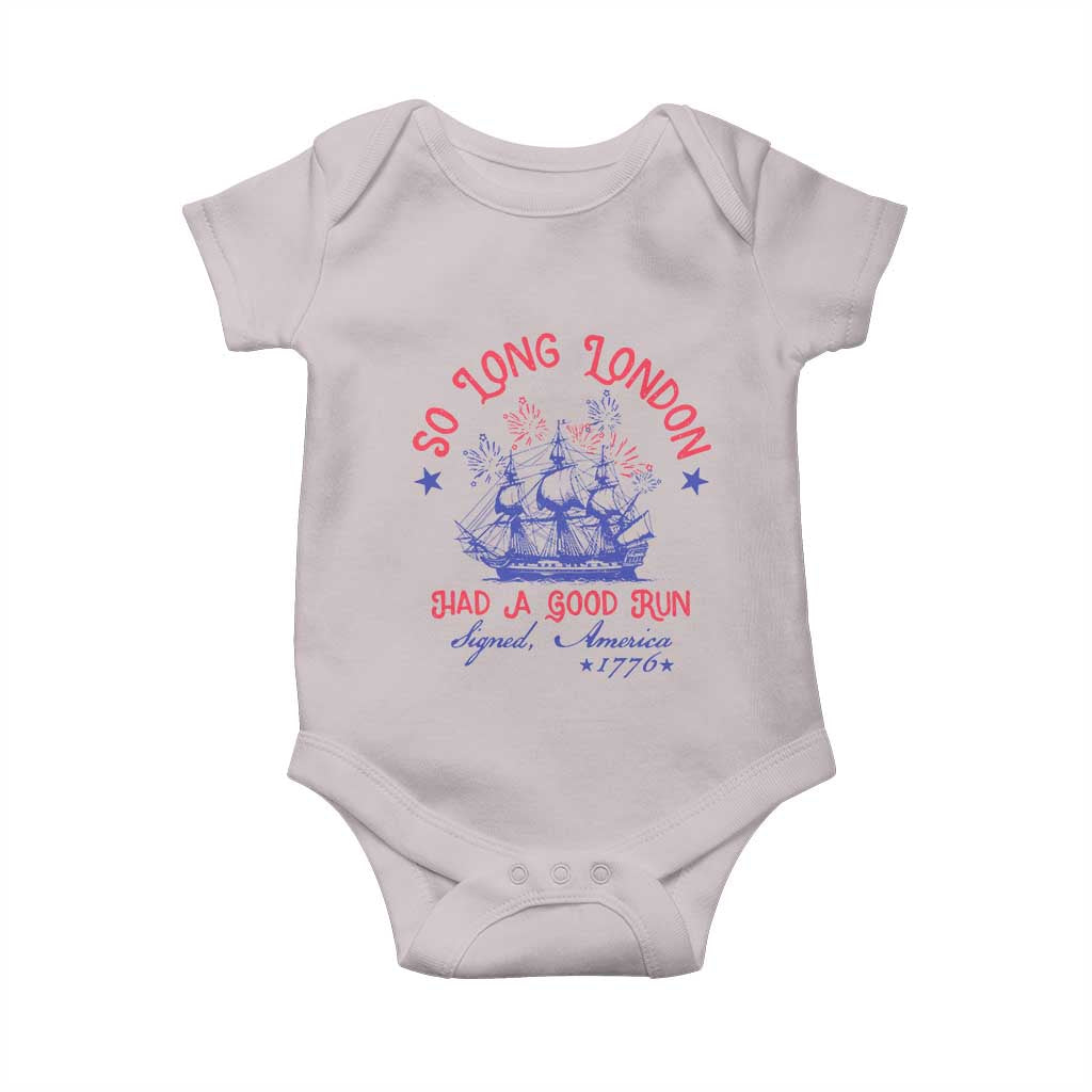 Funny 4th Of July Baby Onesie So Long London Had A Good Run Usa Patriotic - Wonder Print Shop