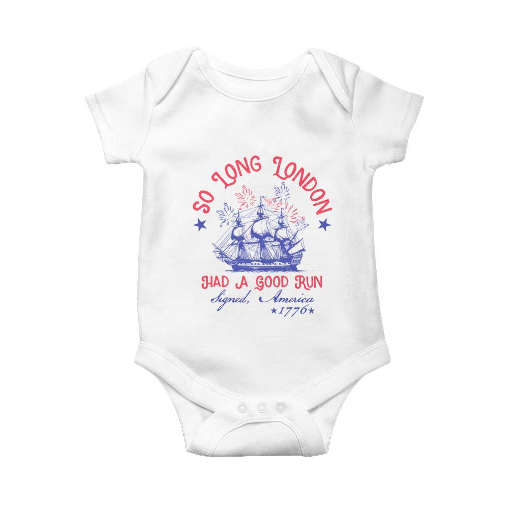 Funny 4th Of July Baby Onesie So Long London Had A Good Run Usa Patriotic - Wonder Print Shop