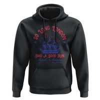 Funny 4th Of July Hoodie So Long London Had A Good Run Usa Patriotic - Wonder Print Shop