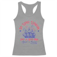 Funny 4th Of July Racerback Tank Top So Long London Had A Good Run Usa Patriotic - Wonder Print Shop