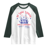 Funny 4th Of July Raglan Shirt So Long London Had A Good Run Usa Patriotic - Wonder Print Shop