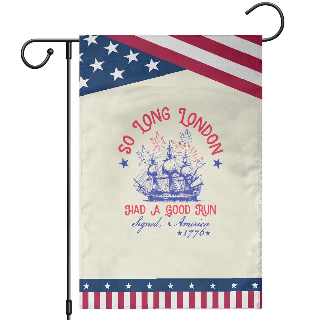Funny 4th Of July Garden Flag So Long London Had A Good Run Usa Patriotic